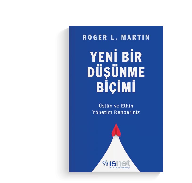 Yeni Bir Düşünme Biçimi — Roger L. Martin