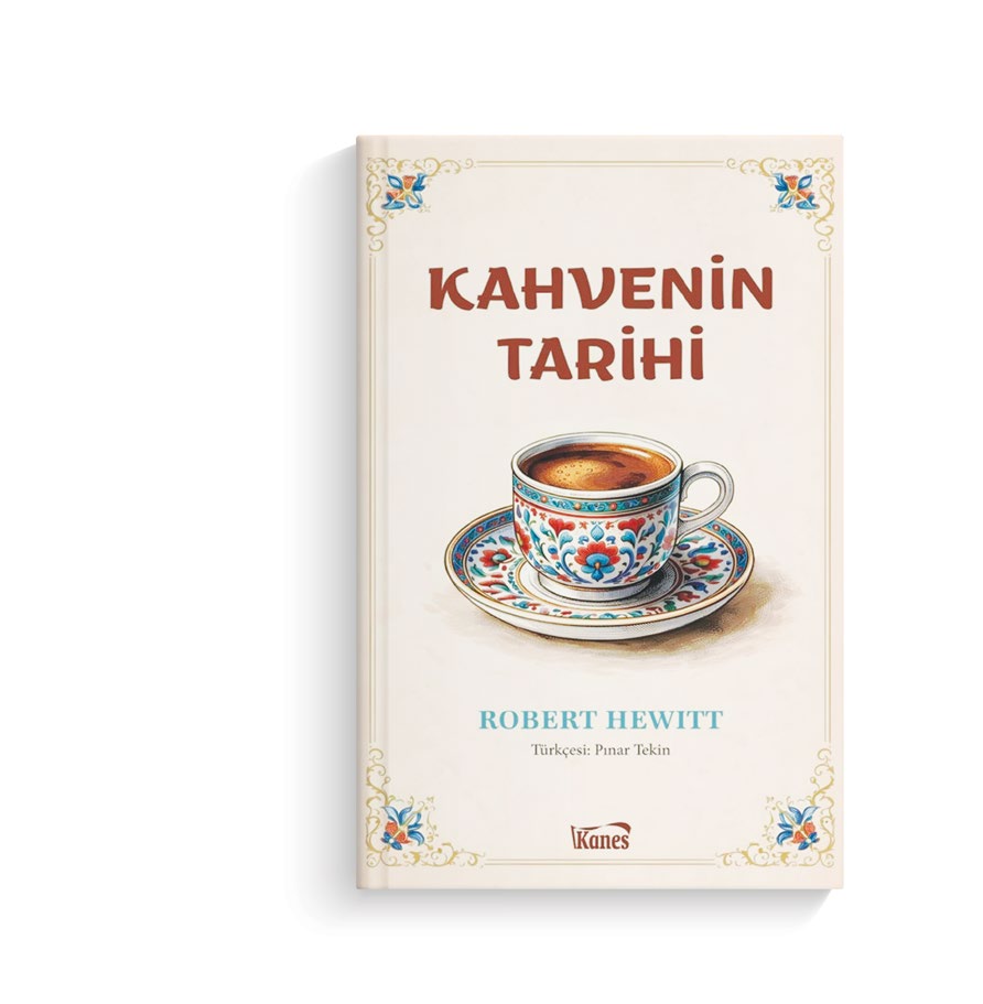 Kahvenin Tarihi - Robert Hewitt kitap kapağı