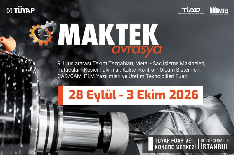MAKTEK Avrasya 2026 fuar afişi: 9. Uluslararası Takım Tezgahları, Metal - Sac İşleme Makineleri Fuarı, 28 Eylül - 3 Ekim 2026, Tüyap Fuar ve Kongre Merkezi